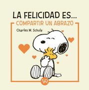 SNOOPY, LA FELICIDAD ES...  COMPARTIR UN ABRAZO RV