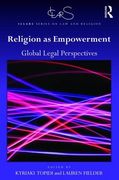 Religion as Empowerment: Global Legal Perspectives (en Inglés)