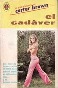 El cad�ver. Traducci�n de Andr�s Mateo. Novela policiaca.