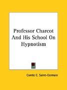 professor charcot and his school on hypnotism (en Inglés)