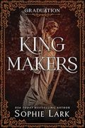 Kingmakers Graduation: A Spicy Dark College Mafia Romance (Kingmakers Book 5) (en Inglés)