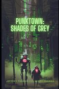 Punktown: Shades of Grey (en Inglés)