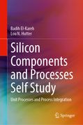 Silicon Components and Processes Self Study: Unit Processes and Process Integration (en Inglés)