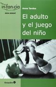 El Adulto y el Juego del Niño