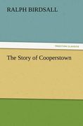 the story of cooperstown (en Inglés)