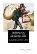 Recollections of the Inhabitants, Localities, Superstitions, and KuKlux Outrages of the Carolinas.: By a "Carpet-Bagger" Who Was Born and Lived There (en Inglés)