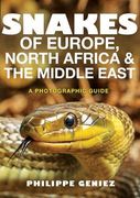 Snakes of Europe, North Africa and the Middle East: A Photographic Guide (en Inglés)