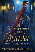 A Gentlewoman's Guide to Murder (en Inglés)