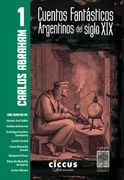 Cuentos Fantasticos Argentinos del Siglo xix - Tomo 1 (in Spanish)