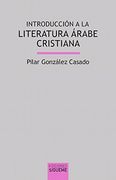 INTRODUCCION A LA LITERATURA ARABE CRISTIANA