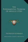the fundamental problem of mexico (1920)