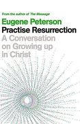 Practise Resurrection: A Conversation on Growing up in Christ (en Inglés)