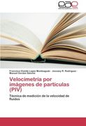 Velocimetría por imágenes de partículas (PIV)