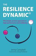 The Resilience Dynamic: The Simple, Proven Approach to High Performance and Wellbeing (en Inglés)