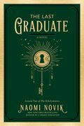 The Last Graduate: A Novel (The Scholomance) (en Inglés)
