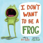 I Don't Want to be a Frog (en Inglés)
