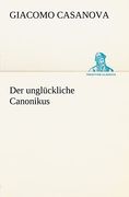 Der Ungluckliche Canonikus (en Alemán)