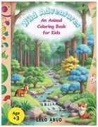 Wild Adventures: An Animal Coloring Book for Kids (en Inglés)