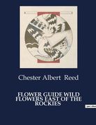 Flower Guide Wild Flowers East of the Rockies