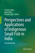 Perspectives and Applications of Indigenous Small Fish in India: An Introduction (en Inglés)