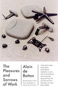 The Pleasures and Sorrows of Work (Vintage International) (en Inglés)