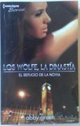 Los Wolfe, la Dinastía 3. El Refugio de la Novia