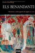 Els Benandanti: Bruixeria i Cultes Agraris als Segles xvi i Xvii (Història) (en Catalán)