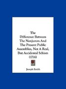 the difference between the nonjurors and the present public assemblies, not a real, but accidental schism (1716)