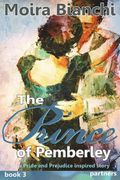 The Prince of Pemberley - PARTNERS: A Pride and Prejudice inspired novel's happy ending (en Inglés)