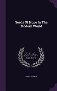 Seeds Of Hope In The Modern World (en Inglés)