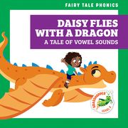 Daisy Flies with a Dragon: A Tale of Vowel Sounds (en Inglés)