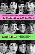 150 Glimpses of the Beatles (en Inglés)