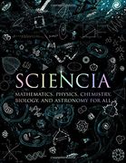 Sciencia. Mathematics, Physics, Chemistry, Biology, and Astronomy for all (Wooden Books) 