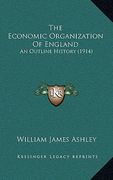 the economic organization of england: an outline history (1914)