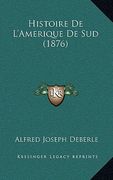 Histoire De L'Amerique De Sud (1876) (en Francés)