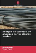 Inibição da Corrosão do Alumínio por Inibidores Verdes (en Portugués)