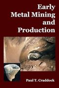 Early Metal Mining and Production