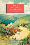 Crook O' Lune: A Lancashire Mystery (en Inglés)