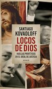 Locos de Dios Huellas Profeticas en el Ideal de Justicia (in Spanish)