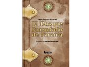 EL BOSQUE ENCANTADO DE PARAUTA (in Spanish)