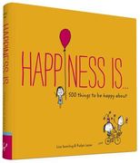 Happiness Is . . .: 500 Things to Be Happy about (en Inglés)