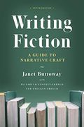 Writing Fiction, Tenth Edition: A Guide to Narrative Craft (Chicago Guides to Writing, Editing, and Publishing) (en Inglés)