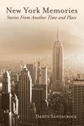 New York Memories: Stories From Another Time and Place (en Inglés)