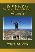 Sir Fob W. Pot's Journey to Katahdin, Volume 2 (en Inglés)