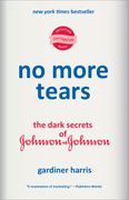 No More Tears: The Dark Secrets of Johnson & Johnson (en Inglés)