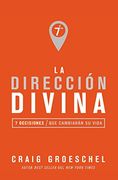 La Dirección Divina: 7 Decisiones que Cambiarán tu Vida