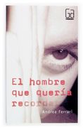 el hombre que queria recordar / the man who wanted to remember