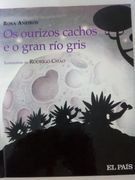 Os Ourizos Cachos e o Gran río Gris
