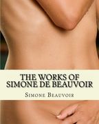 the works of simone de beauvoir (en Inglés)