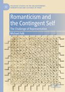 Romanticism and the Contingent Self: The Challenge of Representation (en Inglés)